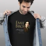 playera Emily Brontë con frase “Sea cual sea la sustancia de que estén hechas las almas” | Xtampa Libre.